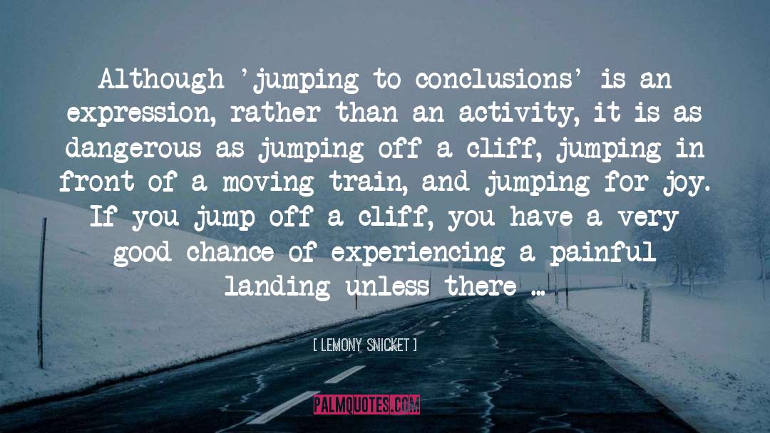 Jumping In quotes by Lemony Snicket