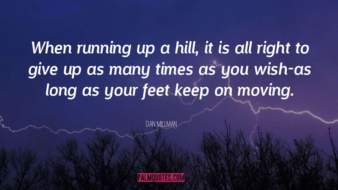 Jumping Monkey Hill quotes by Dan Millman