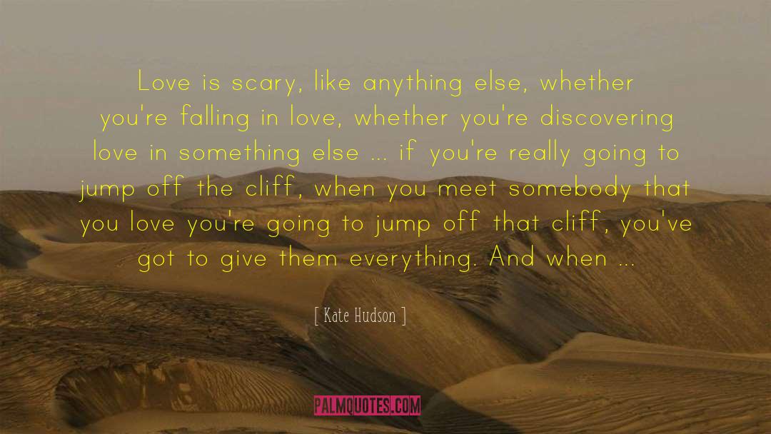 Jumping Off A Cliff quotes by Kate Hudson