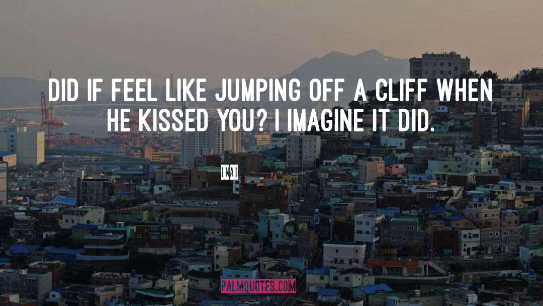Jumping Off A Cliff quotes by Na