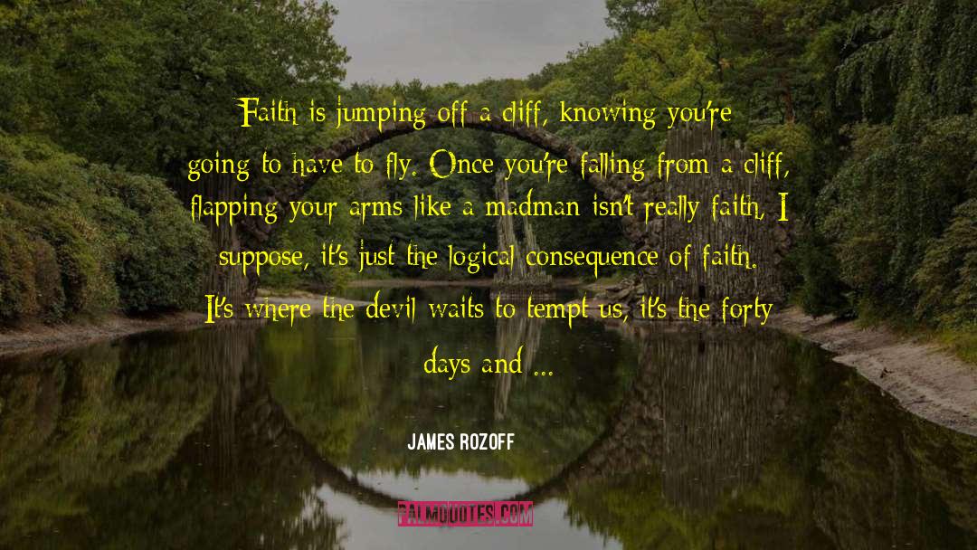 Jumping Off A Cliff quotes by James Rozoff