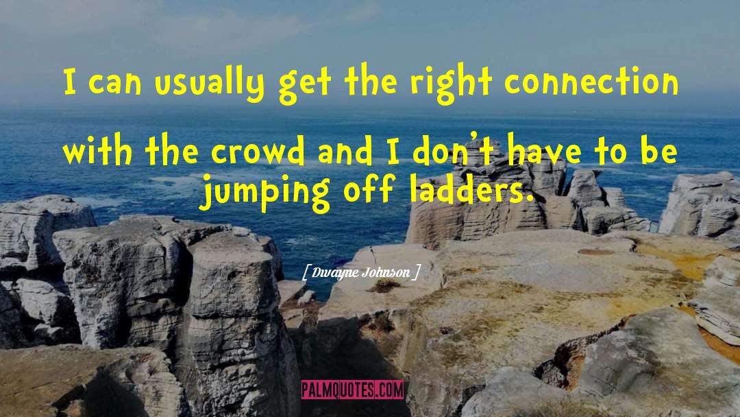Jumping Off quotes by Dwayne Johnson
