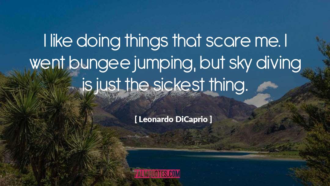 Jumping Sayings And quotes by Leonardo DiCaprio