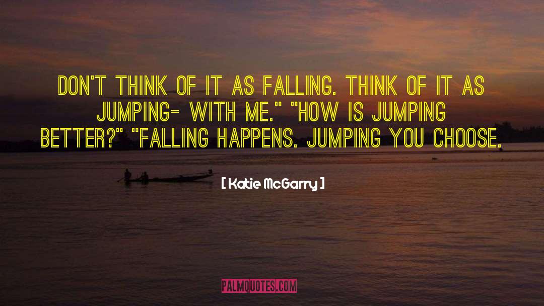 Jumping Sayings And quotes by Katie McGarry