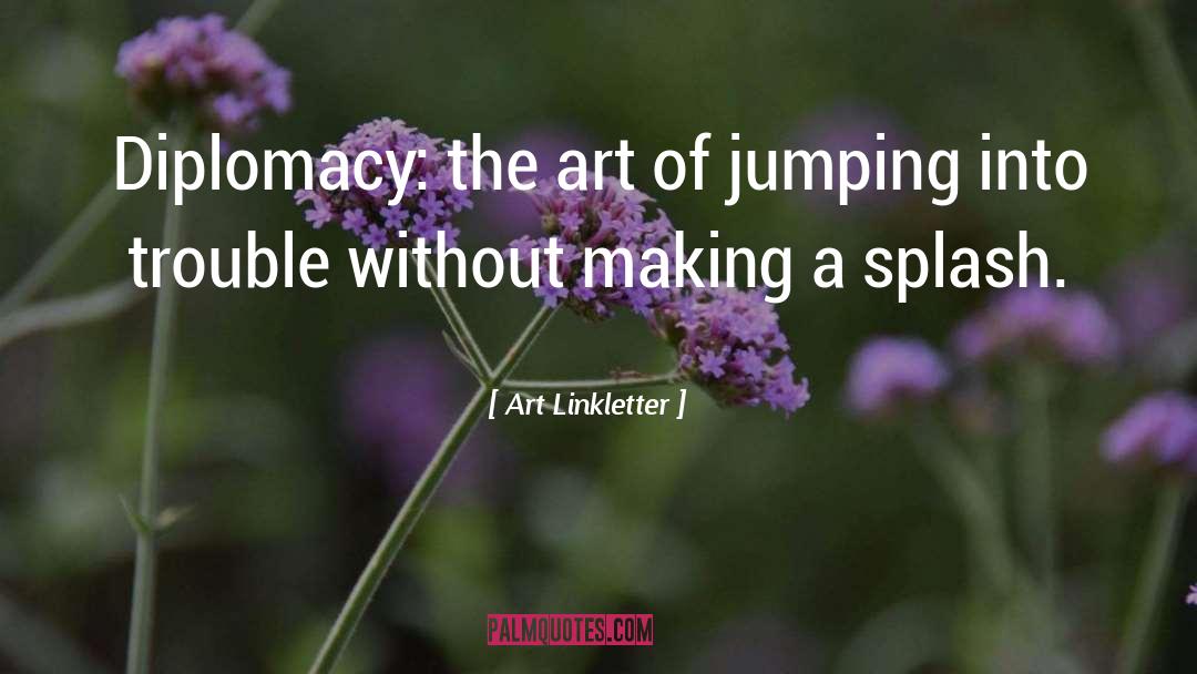 Jumping Sayings And quotes by Art Linkletter