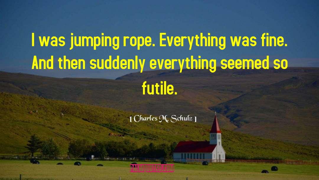 Jumping Sayings And quotes by Charles M. Schulz
