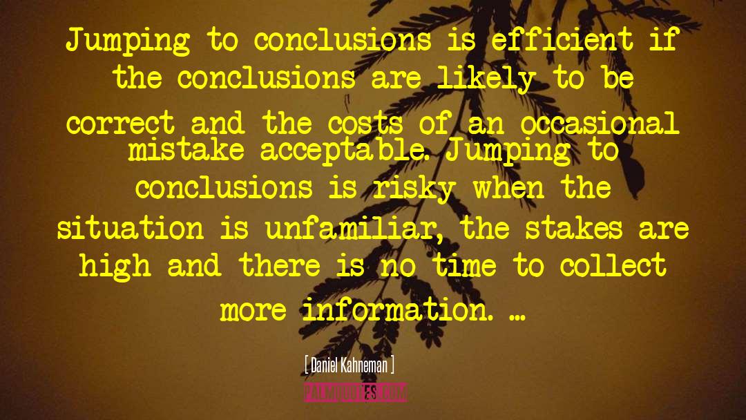 Jumping To Conclusions quotes by Daniel Kahneman