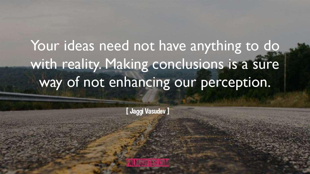 Jumps To Conclusions quotes by Jaggi Vasudev