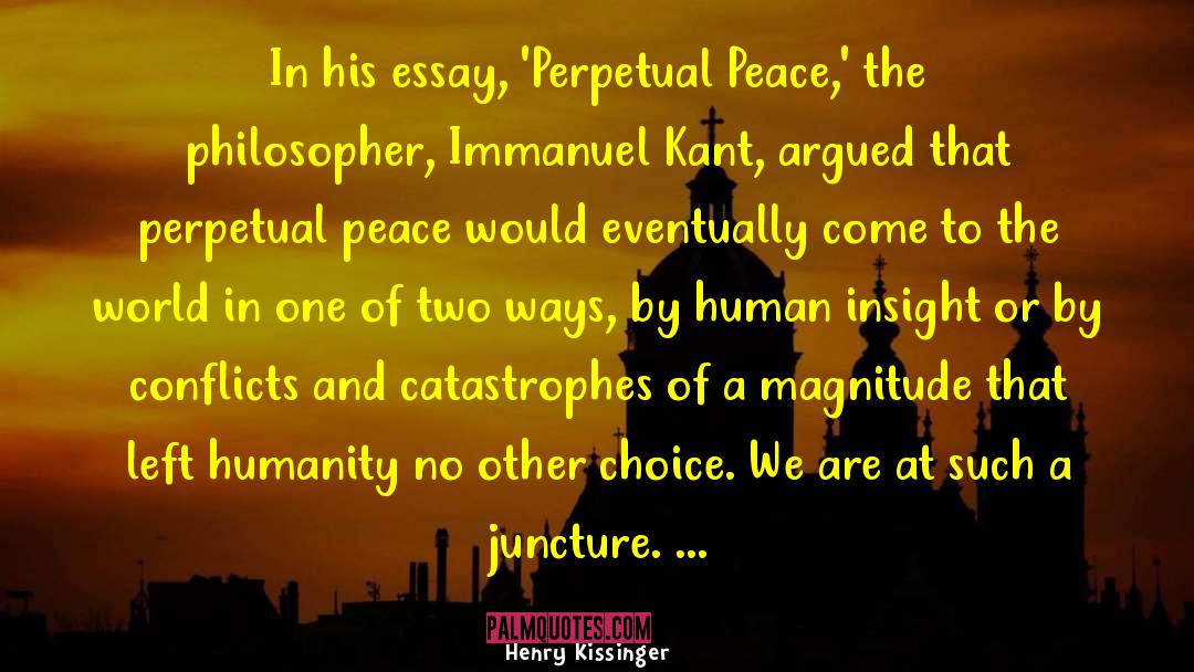 Juncture quotes by Henry Kissinger