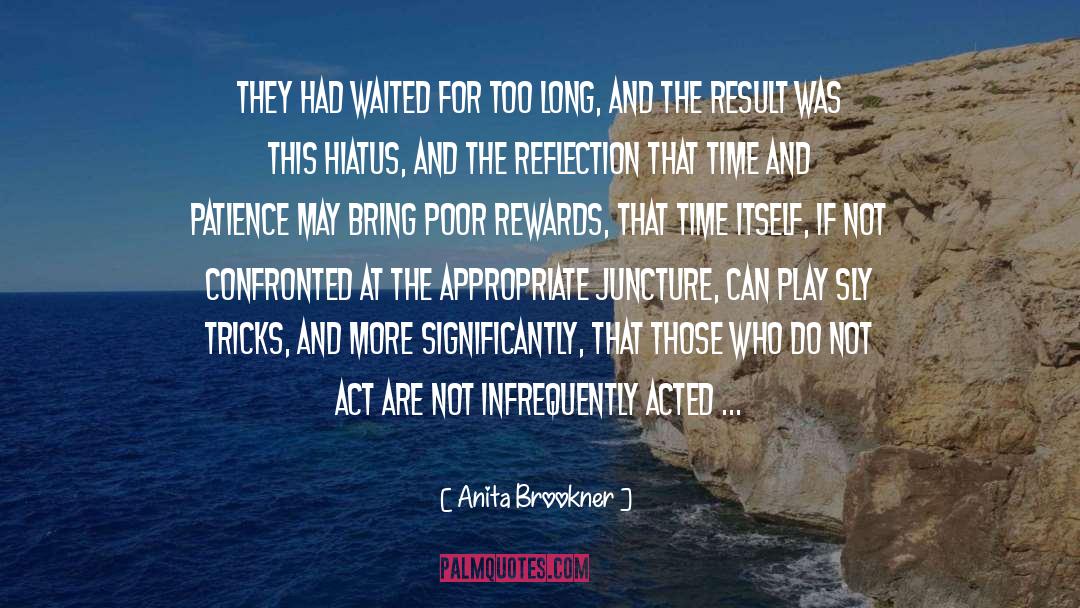 Juncture quotes by Anita Brookner