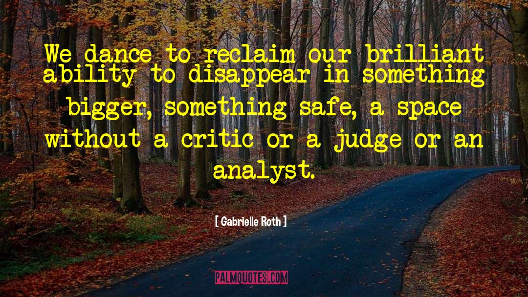 Jungian Analyst quotes by Gabrielle Roth