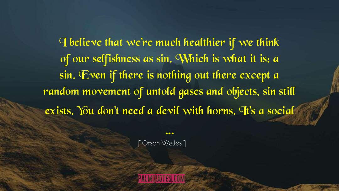 Jungian Analyst quotes by Orson Welles