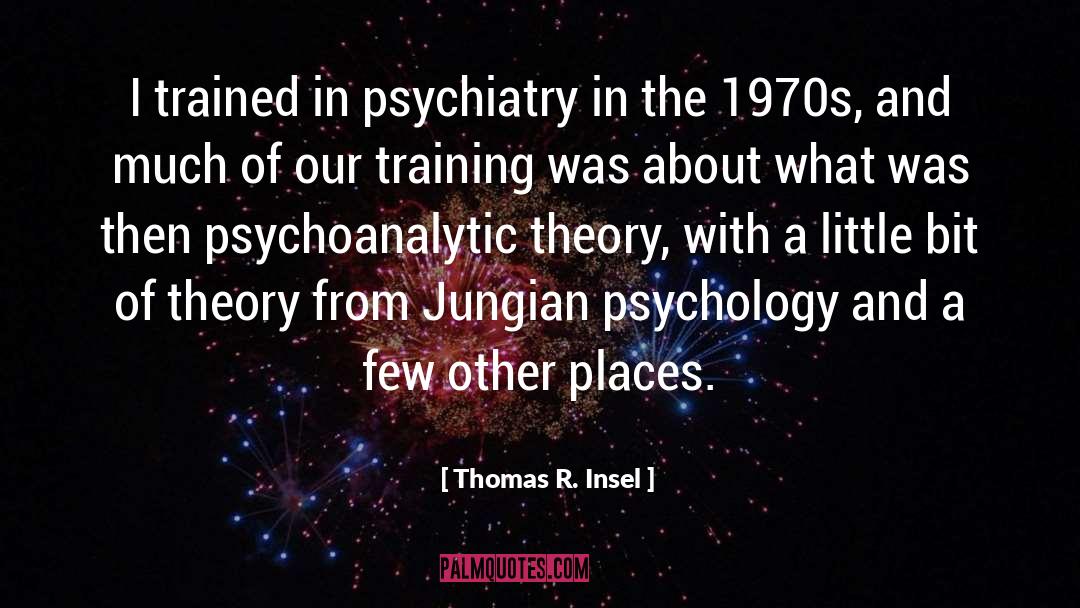 Jungian Psychology quotes by Thomas R. Insel