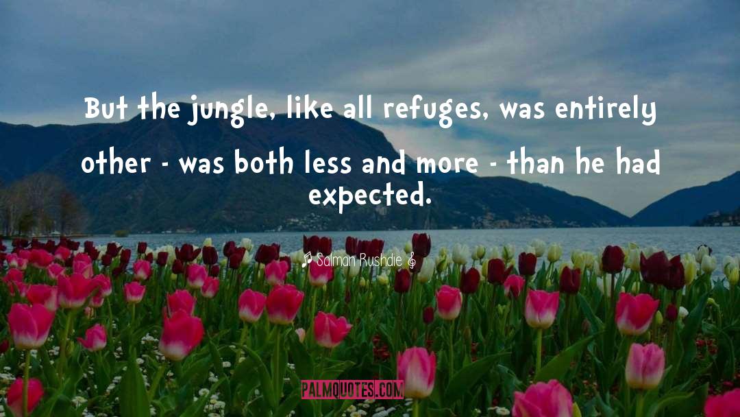 Jungle quotes by Salman Rushdie