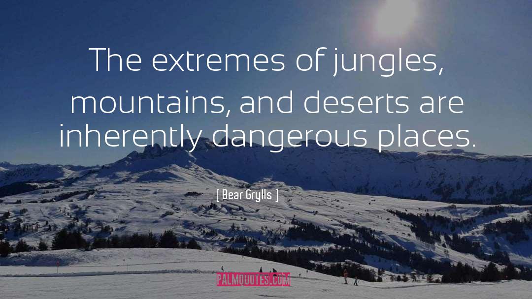 Jungles quotes by Bear Grylls