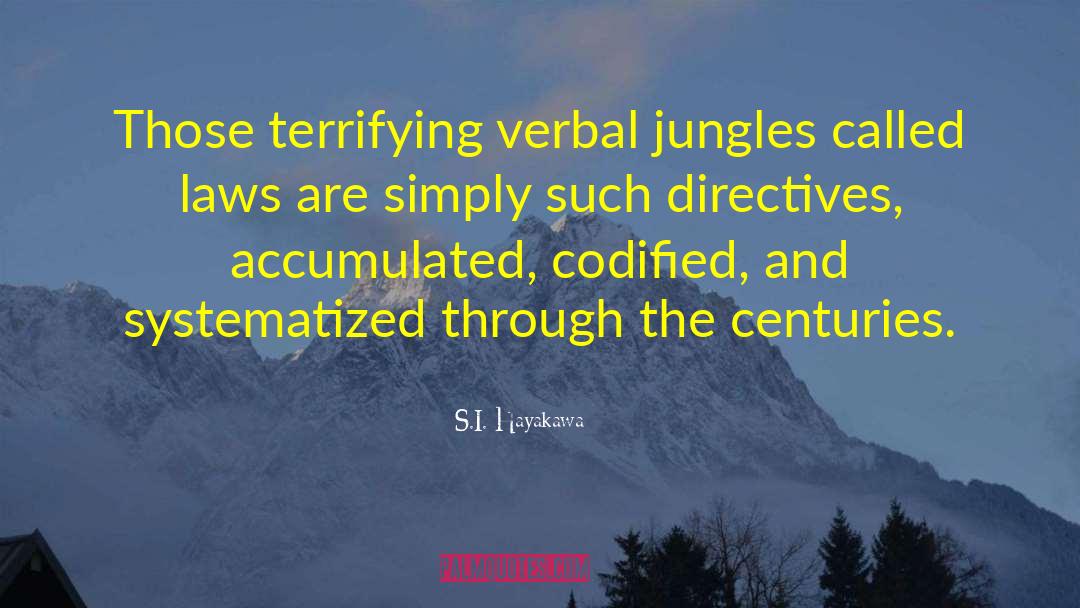 Jungles quotes by S.I. Hayakawa