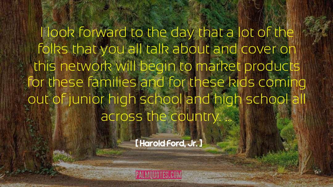 Junior High School quotes by Harold Ford, Jr.