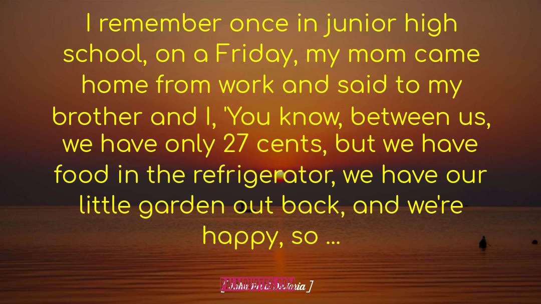 Junior High School quotes by John Paul DeJoria
