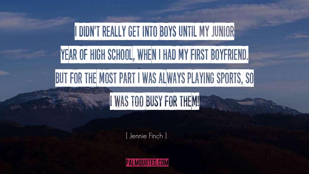 Junior Year Of High School quotes by Jennie Finch