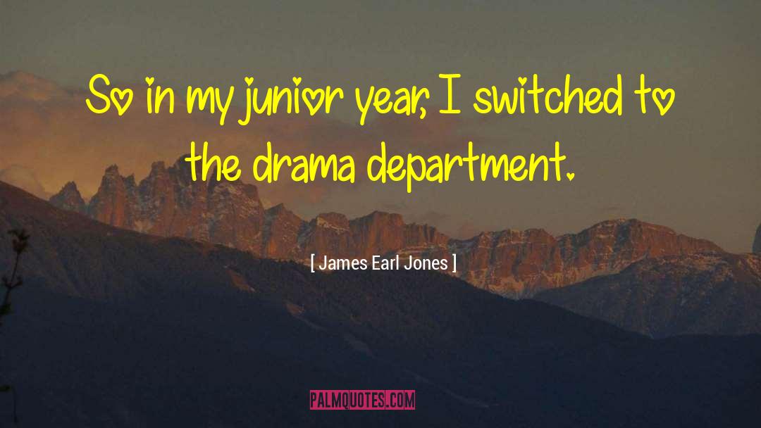 Junior Year quotes by James Earl Jones