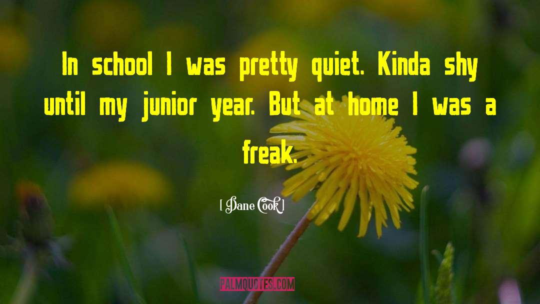 Juniors quotes by Dane Cook