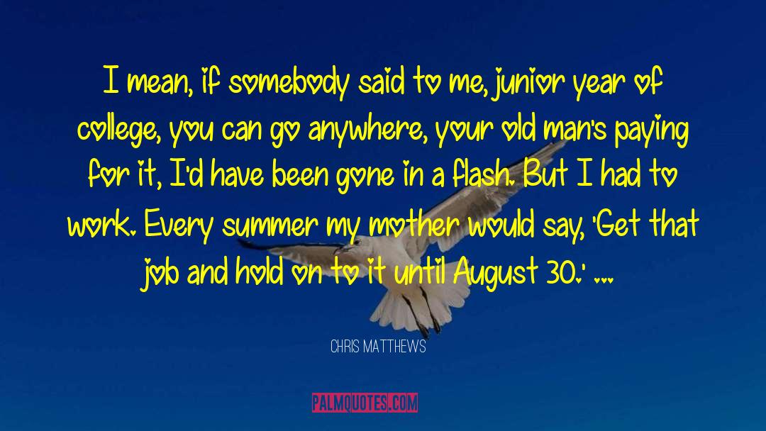 Juniors quotes by Chris Matthews
