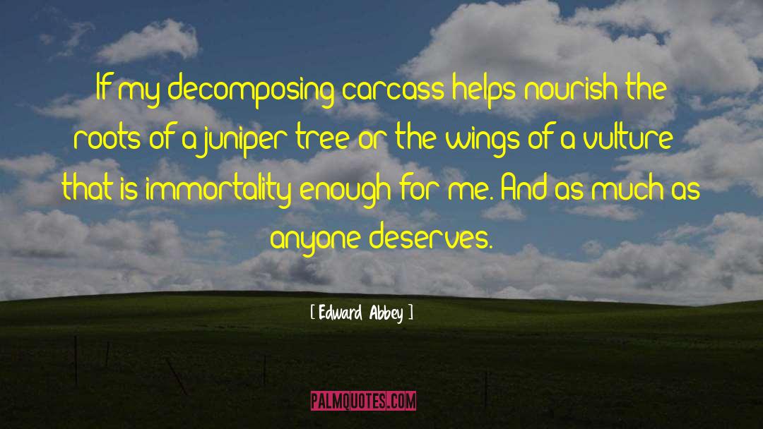 Juniper quotes by Edward Abbey