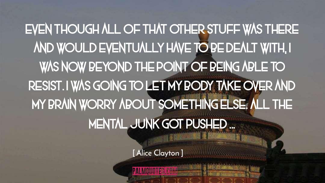 Junk Dna quotes by Alice Clayton