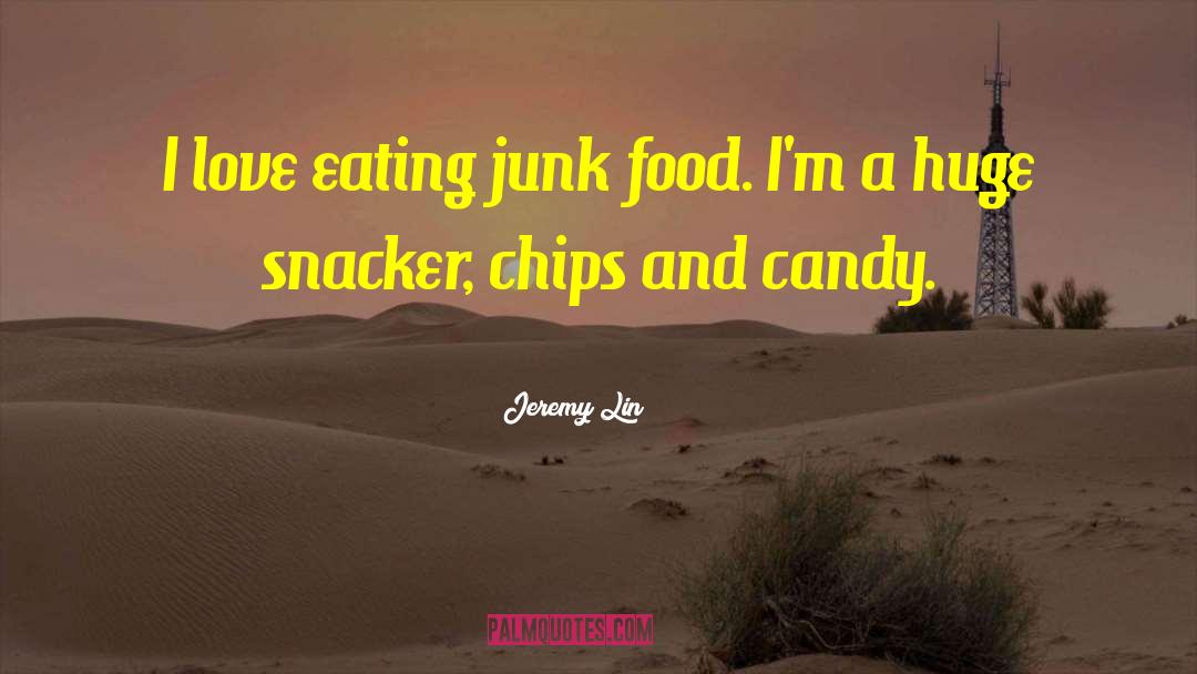 Junk Food quotes by Jeremy Lin