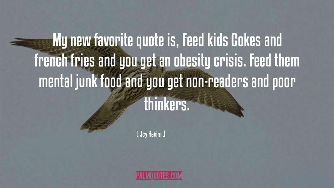 Junk Food quotes by Joy Hakim