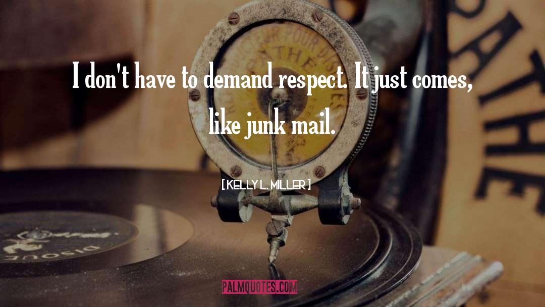 Junk Mail quotes by Kelly L. Miller