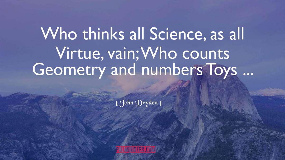 Junk Science quotes by John Dryden