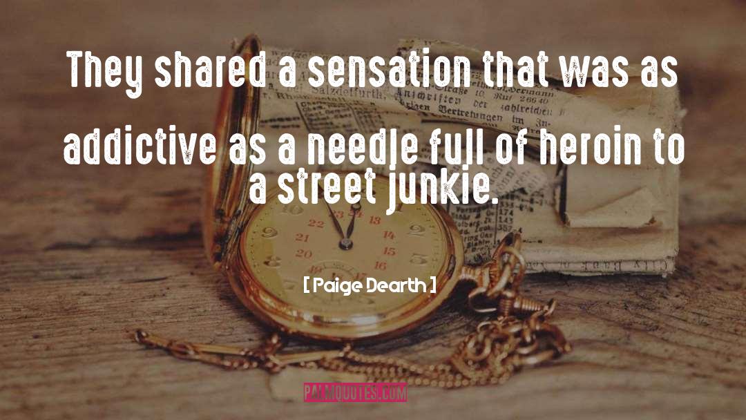 Junkie quotes by Paige Dearth