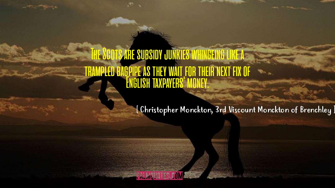 Junkies quotes by Christopher Monckton, 3rd Viscount Monckton Of Brenchley
