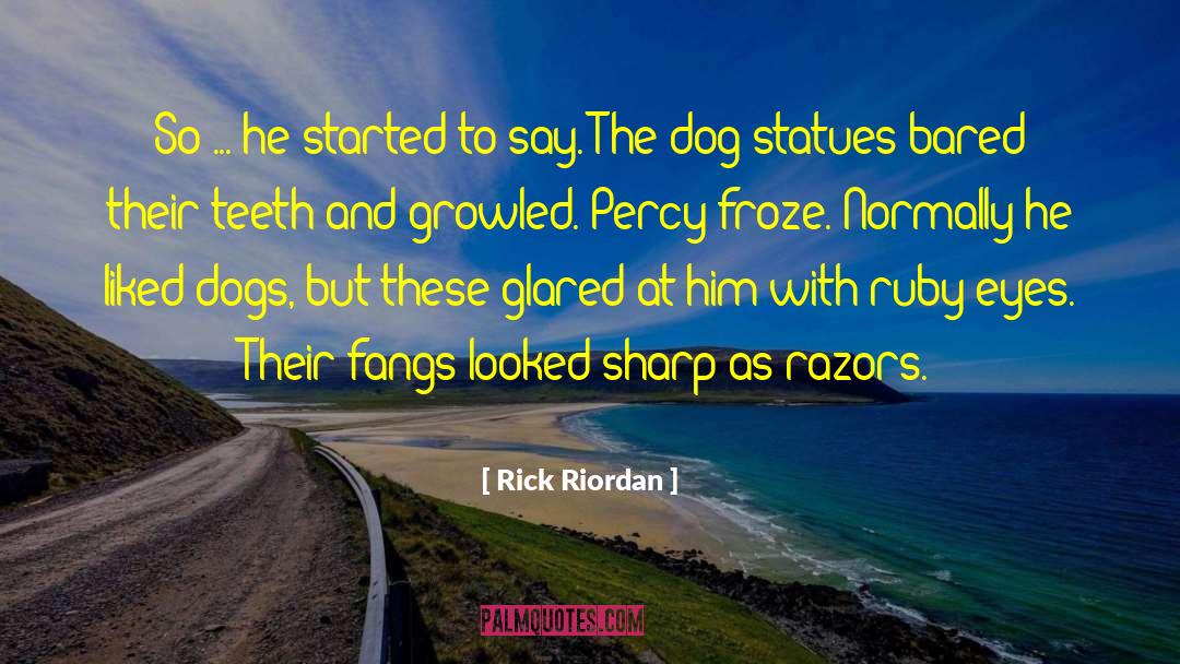 Junkyard Dog quotes by Rick Riordan