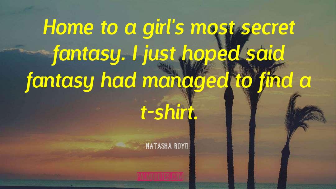 Juntilla T Shirt quotes by Natasha Boyd