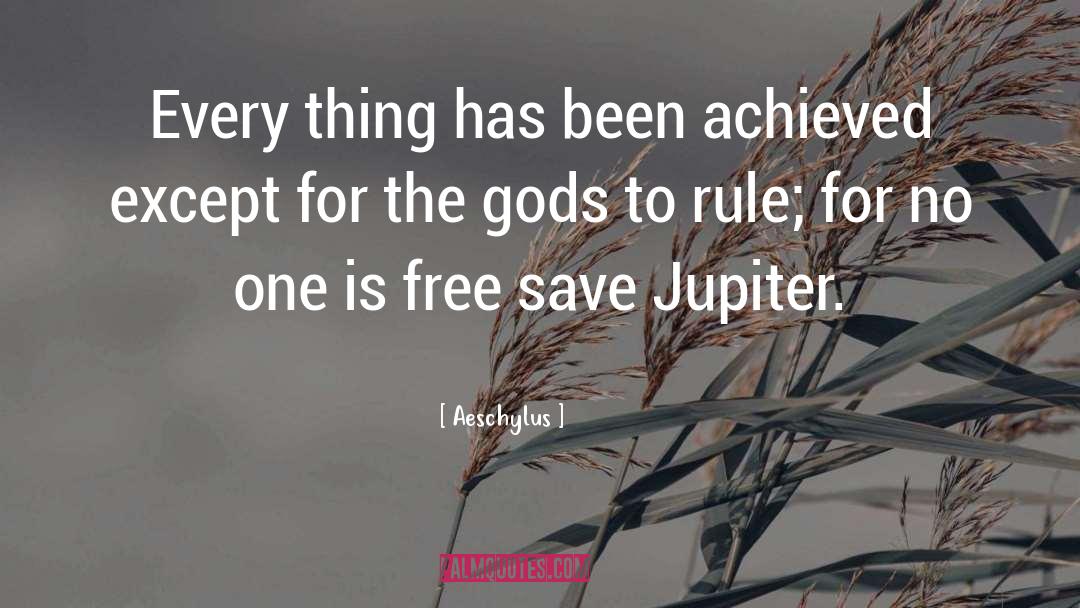 Jupiter quotes by Aeschylus