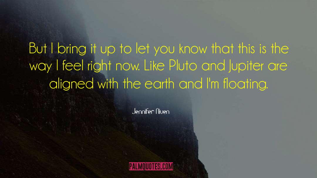 Jupiter quotes by Jennifer Niven