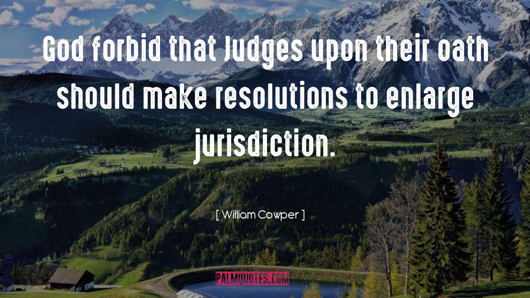 Jurisdiction quotes by William Cowper