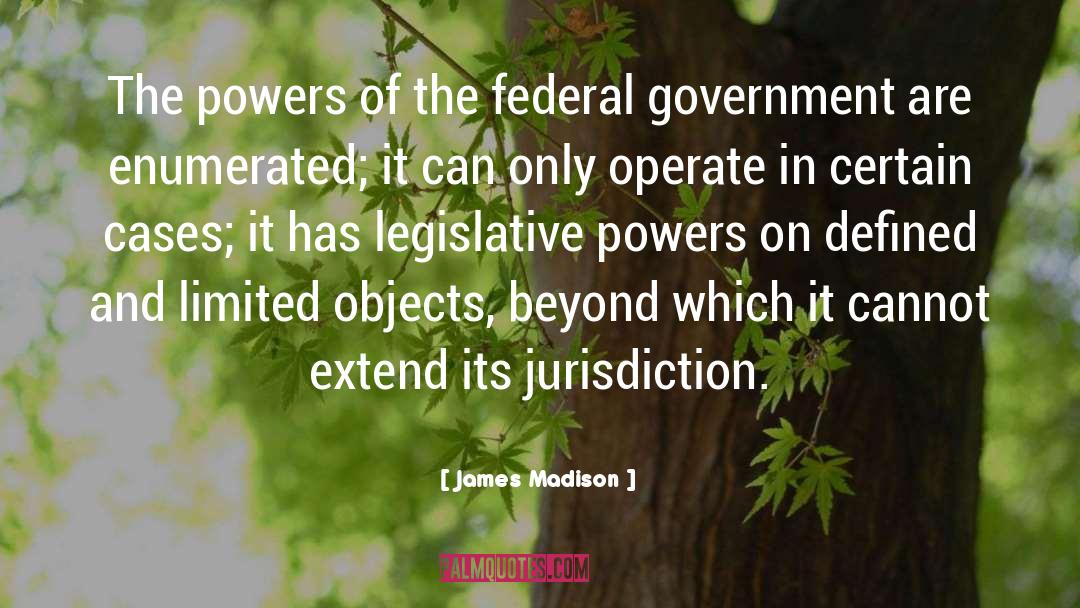 Jurisdiction quotes by James Madison