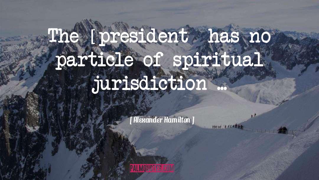 Jurisdiction quotes by Alexander Hamilton