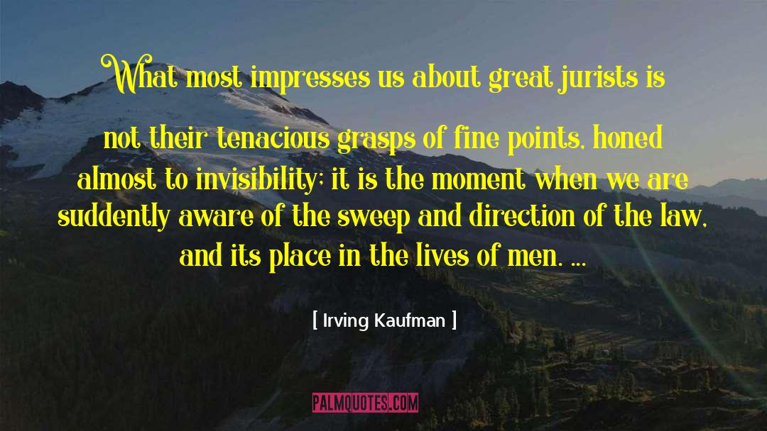 Jurists quotes by Irving Kaufman