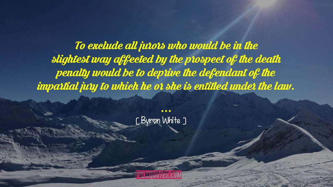 Jurors quotes by Byron White