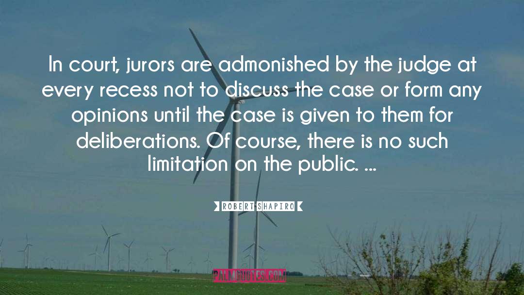 Jurors quotes by Robert Shapiro