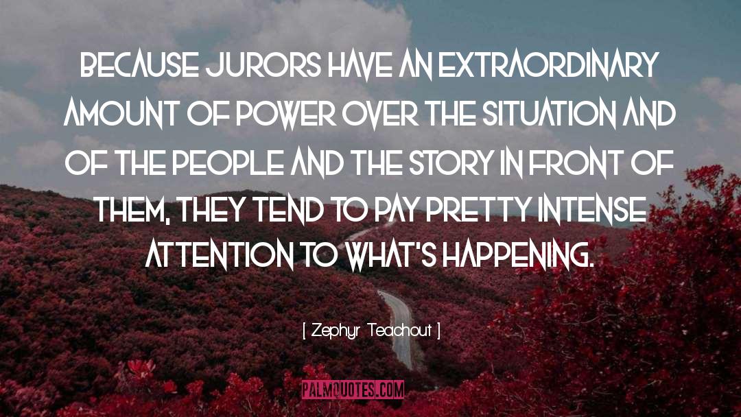 Jurors quotes by Zephyr Teachout