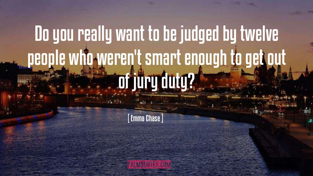 Jury Duty quotes by Emma Chase