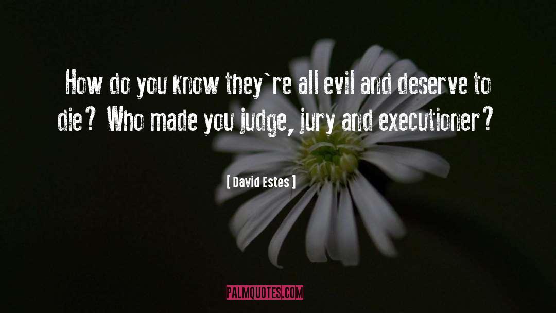 Jury quotes by David Estes