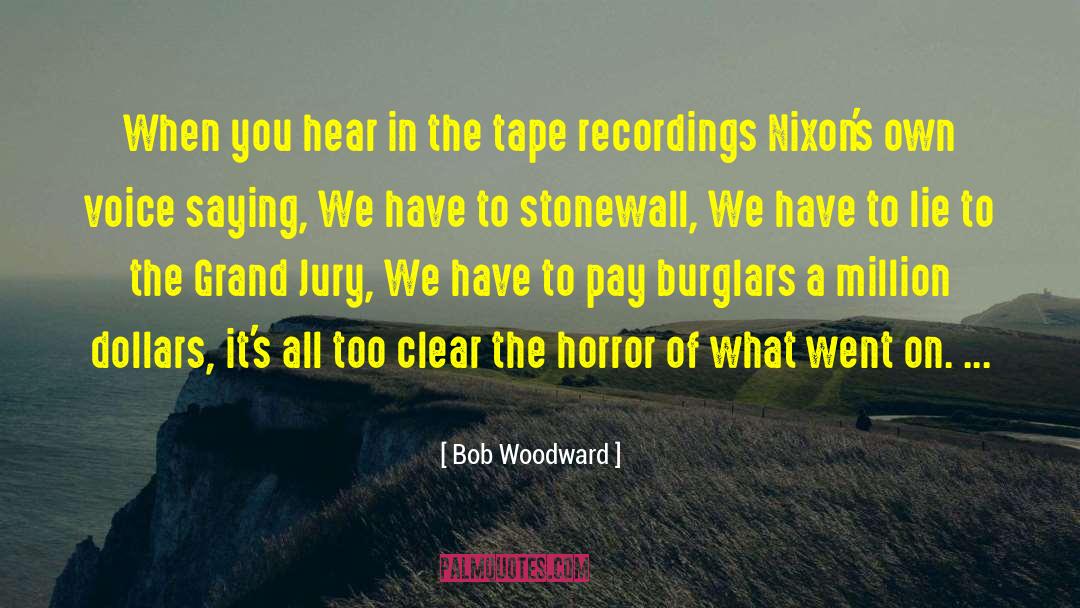 Jury quotes by Bob Woodward