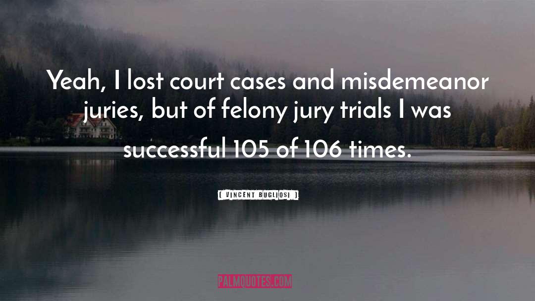 Jury quotes by Vincent Bugliosi