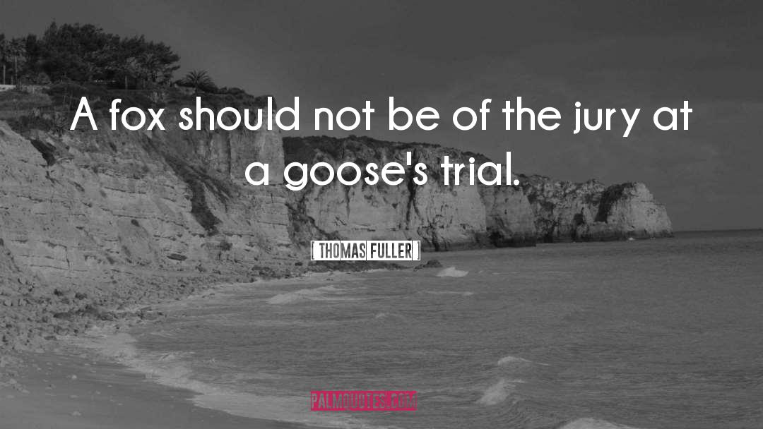 Jury quotes by Thomas Fuller